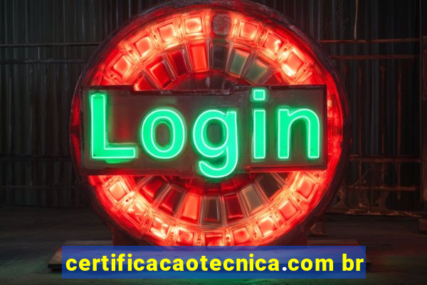 certificacaotecnica.com br